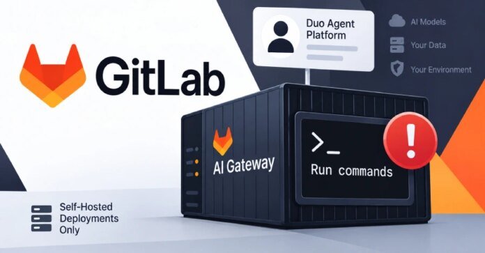 GitLab Fixes Critical 9.9 AI Gateway Vulnerability Exposing Self-Hosted Servers to Command Execution